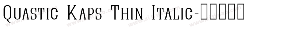 Quastic Kaps Thin Italic字体转换
